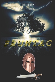 FRUNTAC: il signore delle folgori (Romanzi storici italiani)