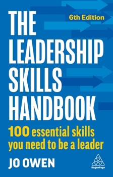 Paperback The Leadership Skills Handbook: 100 Essential Skills You Need to Be a Leader Book