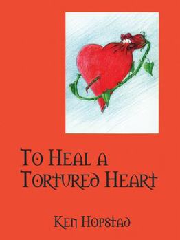 Paperback To Heal a Tortured Heart Book