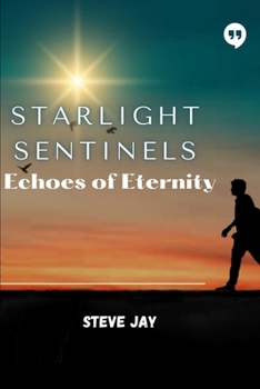 Paperback Starlight Sentinels: Echoes of Eternity Book