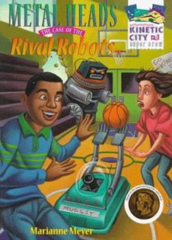 Paperback Metal Heads: The Case of the Rival Robots (Kinetic City Super Crew, Book 5) Book