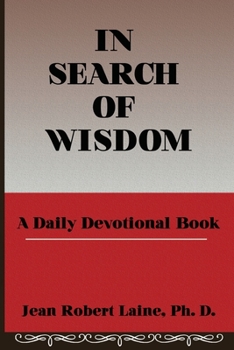 IN SEARCH OF WISDOM: A DAILY DEVOTIONAL BOOK