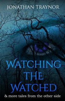 Paperback Watching The Watched: ...and more tales from the other side Book