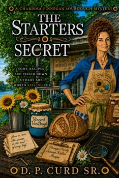 The Starters Secret (The Charisma Finnegan Sourdough Mysteries)