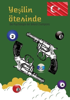 Yesilin ötesinde: Die Psychologie der Billard-Champions (German Edition)