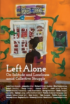 Paperback Left Alone: On Solitude and Loneliness amid Collective Struggle Book