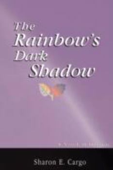 Paperback The Rainbow's Dark Shadow Book