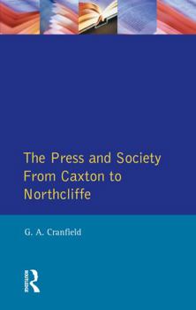 Paperback The Press and Society: From Caxton to Northcliffe Book