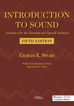 Paperback Introduction to Sound: Acoustics for the Hearing and Speech Sciences Book