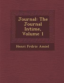 Paperback Journal: The Journal Intime, Volume 1 Book