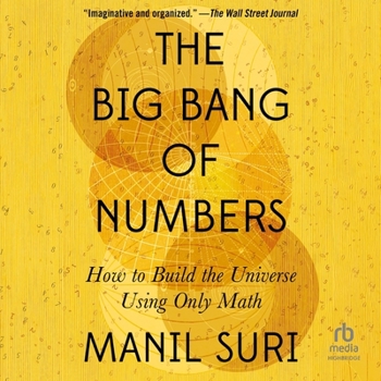 Audio CD The Big Bang of Numbers: How to Build the Universe Using Only Math Book