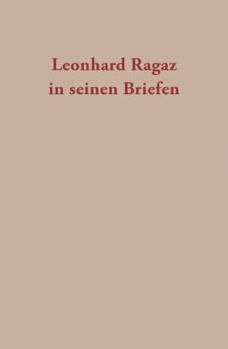 Hardcover Leonhard Ragaz in Seinen Briefen: Band 1: 1887-1914 [German] Book