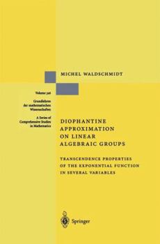 Paperback Diophantine Approximation on Linear Algebraic Groups: Transcendence Properties of the Exponential Function in Several Variables Book