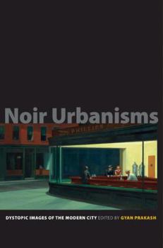 Paperback Noir Urbanisms: Dystopic Images of the Modern City Book