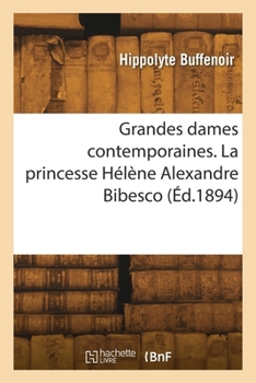 Paperback Grandes dames contemporaines. La princesse Hélène Alexandre Bibesco [French] Book
