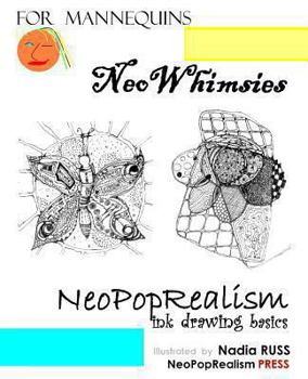 Paperback NeoWhimsies: NeoPopRealism Ink Drawing Basics for Mannequins Book