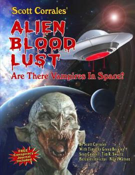 Paperback Alien Blood Lust: Are There Vampires in Space? Book