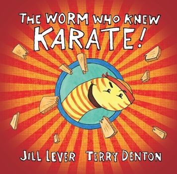 Paperback The Worm Who Knew Karate Book