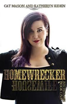 Homewrecker - Book #1 of the Into the Flames