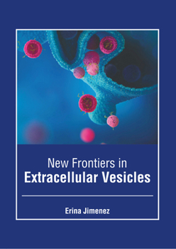 Hardcover New Frontiers in Extracellular Vesicles Book