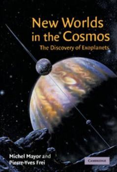 Hardcover New Worlds in the Cosmos: The Discovery of Exoplanets Book