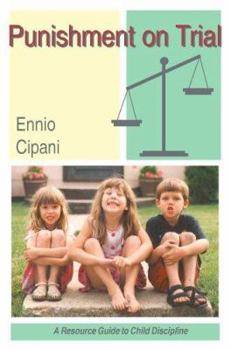 Paperback Punishment on Trial: A Resource Guide to Child Discipline Book