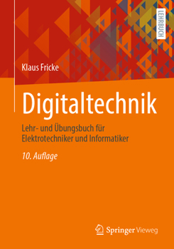 Paperback Digitaltechnik: Lehr- Und Übungsbuch Für Elektrotechniker Und Informatiker [German] Book