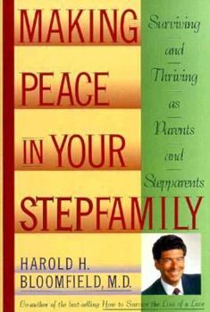 Hardcover Making Peace in Your Step-Family: Surviving and Thriving as Parents and Step-Parents Book