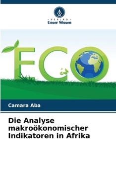 Paperback Die Analyse makroökonomischer Indikatoren in Afrika [German] Book