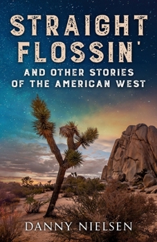 Paperback Straight Flossin' and Other Stories of the American West Book