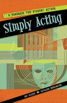 Paperback Simply Acting: A Handbook for Student Actors Book