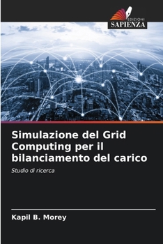 Paperback Simulazione del Grid Computing per il bilanciamento del carico [Italian] Book