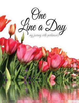 Paperback One Line a Day: My Journey with Parkinson's Book