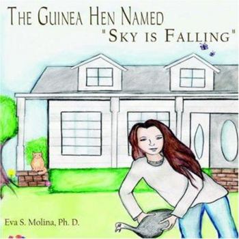 Paperback The Guinea Hen Named "Sky is Falling" Book