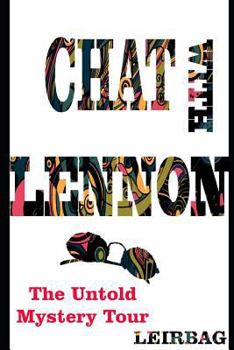 Paperback Chat with Lennon: The Untold Mystery Tour Book