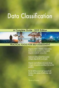 Paperback Data Classification A Complete Guide - 2019 Edition Book
