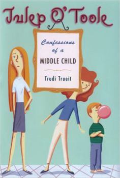 Julep O'Toole: Confessions of a Middle Child (Julep O'Toole) - Book #3 of the Julep O'Toole