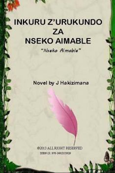 Paperback Inkuru Z'Urukundo Za Nseko Aimable: Nseko Aimable [Kinyarwanda] Book