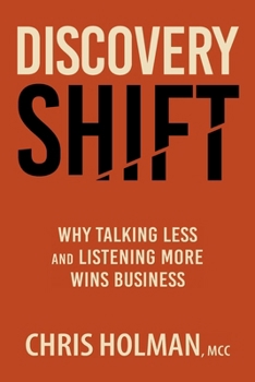 Paperback Discovery Shift: Why Talking Less and Listening More Wins Business Book