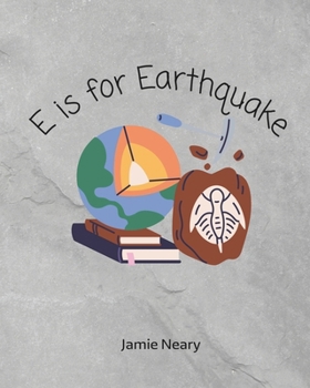 Paperback E is for Earthquake: A Geological Alphabet Book
