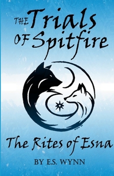 Paperback The Trials of Spitfire: The Rites of Esna Book