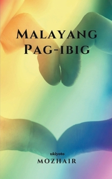 Paperback Malayang Pag-ibig [Filipino] Book