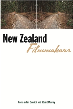 New Zealand Filmmakers - Book  of the Contemporary Approaches to Film and Media Series