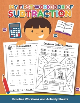 Paperback My First Workbook of Subtraction Practice Workbook and Activity Sheet: For Preschool, Kinder and 1st grade, Ages 4 and up, Crossword, coloring, missin Book