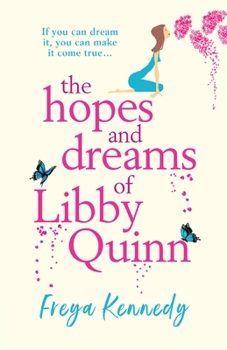 Paperback The Hopes and Dreams of Libby Quinn Book