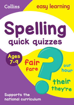 Paperback Spelling Quick Quizzes: Ages 7-9 Book