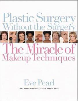 Hardcover Plastic Surgery Without the Surgery: The Miracle of Makeup Techniques Book