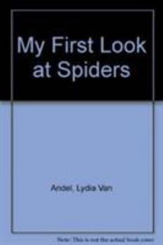 Hardcover My First Look at Spiders (My First Look at) Book