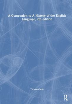 A Companion to a History of the English Language, 7th Edition