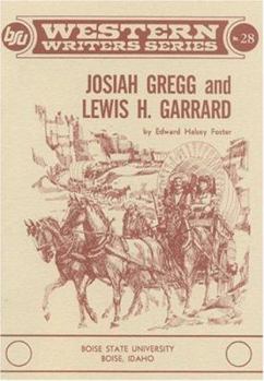 Paperback Josiah Gregg and Lewis H. Garrard (Boise State University Western Writers Series) Book